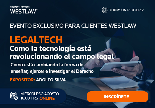 Evento Westlaw – Legaltech: Cómo la tecnología está revolucionando el campo legal